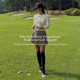 Why K-Golfwear Outperforms Traditional Golf Apparel