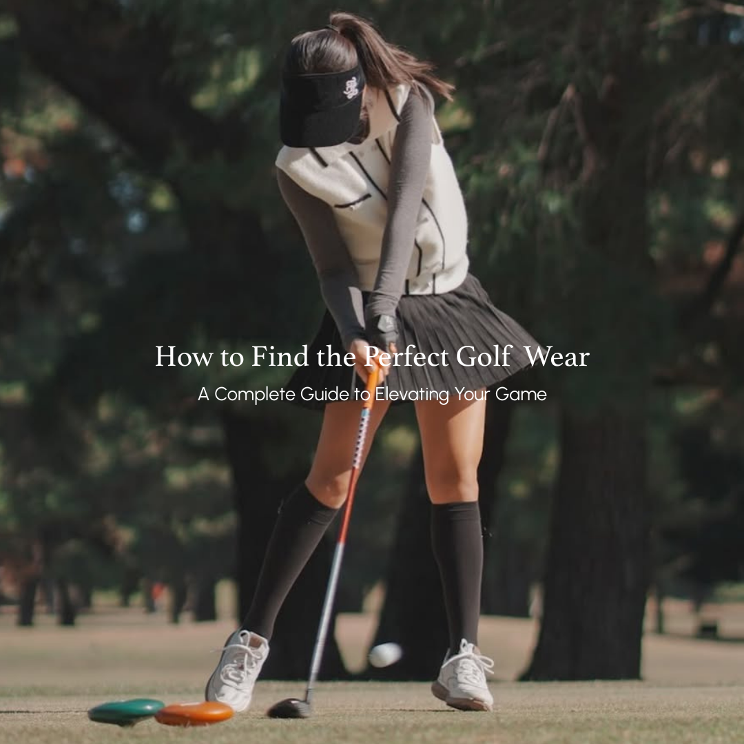 How to Find the Perfect Golf Wear: A Complete Guide to Elevating Your ...