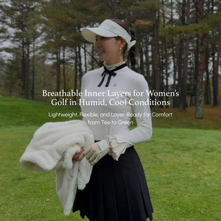 Breathable Inner Layers for Women’s Golf in Humid, Cool Conditions