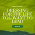 Beyond the Green: Dressing for the Life You Want to Lead