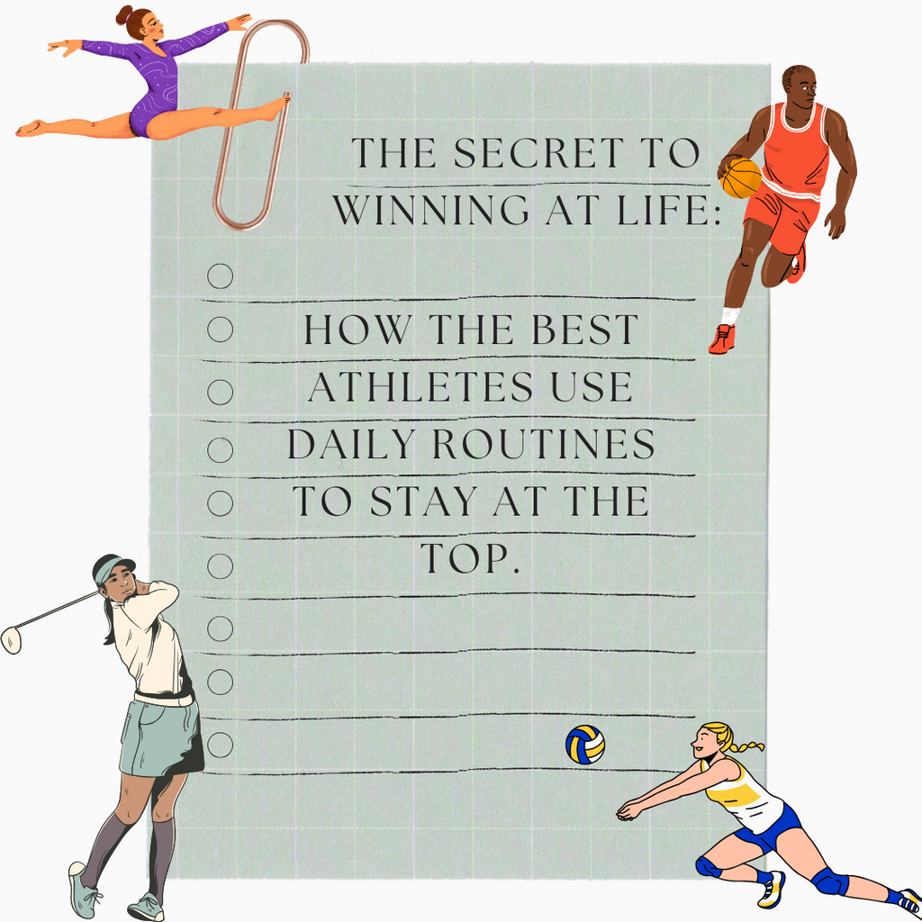 The Secret to Winning at Life: How the Best Athletes Use Daily Routines to Stay at the Top.