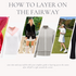 How To Layer On the Fairway